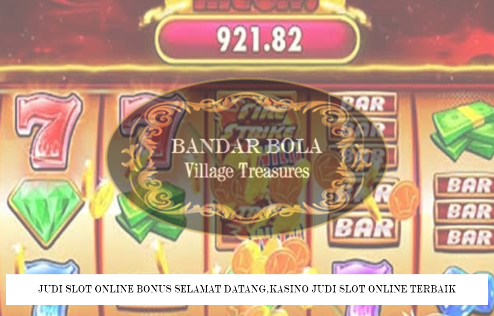 Judi Slot Online Bonus Selamat Datang,Kasino Judi Slot Online Terbaik